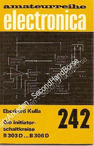 amateurreihe electronica - 242 Die Indikatorschaltkreise B303D ... B306D